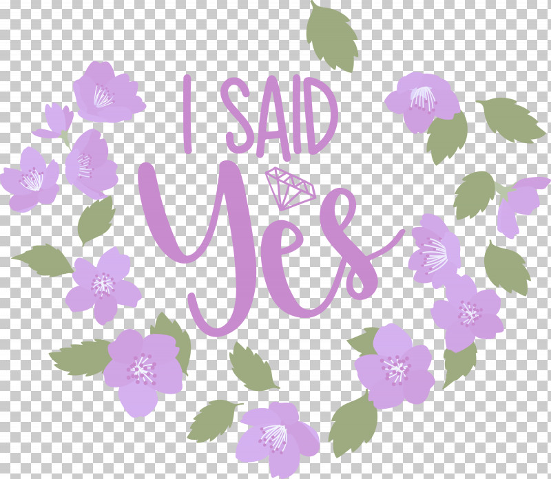 I Said Yes She Said Yes Wedding PNG, Clipart, Biology, Floral Design, Flower, I Said Yes, Lavender Free PNG Download