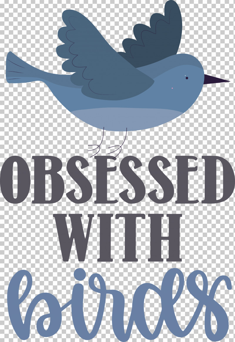 Obsessed With Birds Bird Birds Quote PNG, Clipart, Beak, Biology, Bird, Birds, Logo Free PNG Download