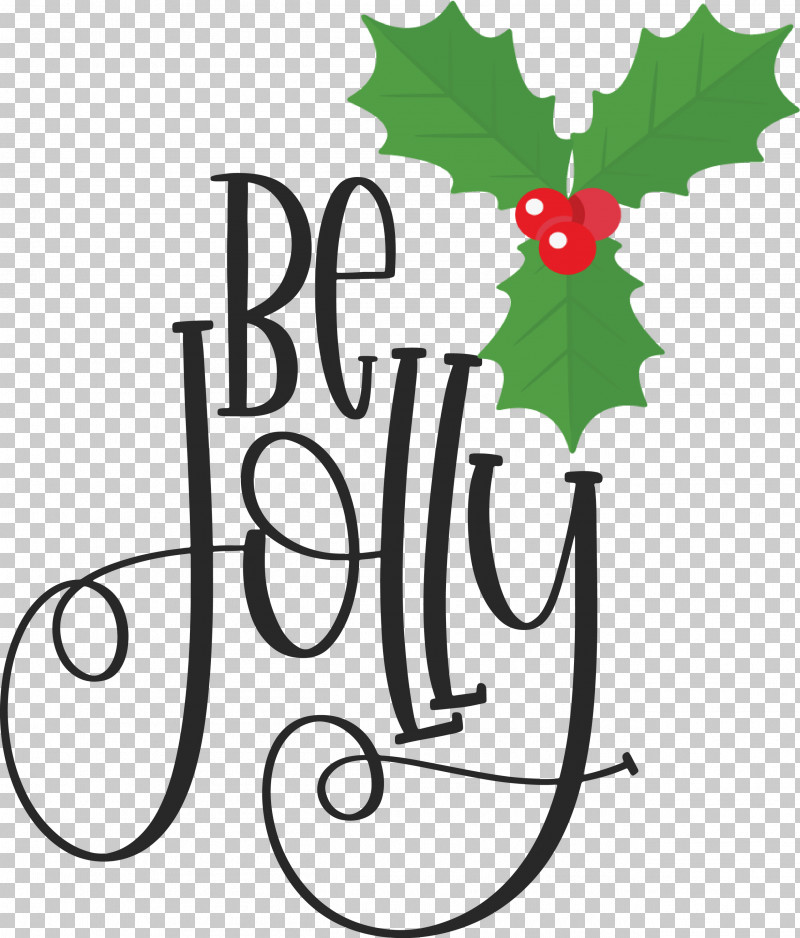 Be Jolly Christmas New Year PNG, Clipart, Be Jolly, Branch, Bud, Christmas, Leaf Free PNG Download