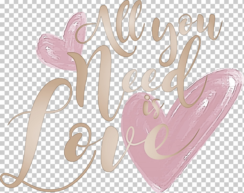 Valentines Day All You Need Is Love PNG, Clipart, All You Need Is Love, Heart, Love, Pink, Text Free PNG Download