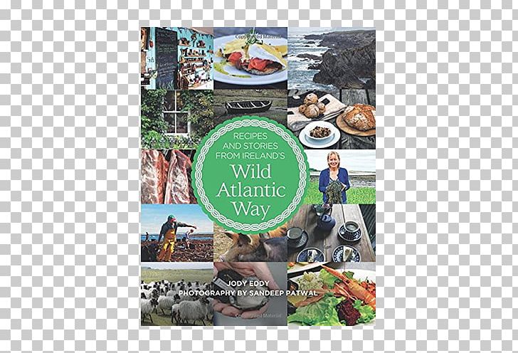 Recipes And Stories From Ireland's Wild Atlantic Way Galway Irish Cuisine Donegal PNG, Clipart,  Free PNG Download