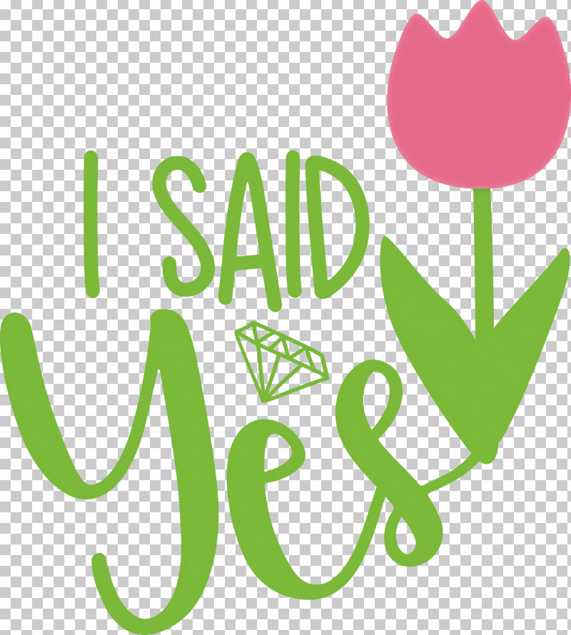 I Said Yes She Said Yes Wedding PNG, Clipart, Biology, Flower, Green, Happiness, I Said Yes Free PNG Download