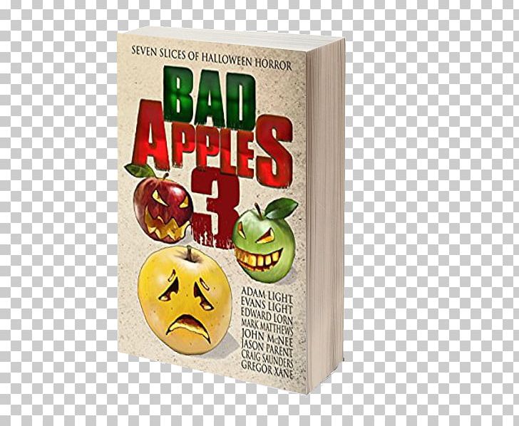 Bad Apples 2: Six Slices Of Halloween Horror Amazon.com Dead Roses: Five Dark Tales Of Twisted Love Screamscapes: Tales Of Terror Arboreatum: A Novella Of Horror PNG, Clipart, Amazoncom, Book, Fruit, Halloween, Horror Fiction Free PNG Download