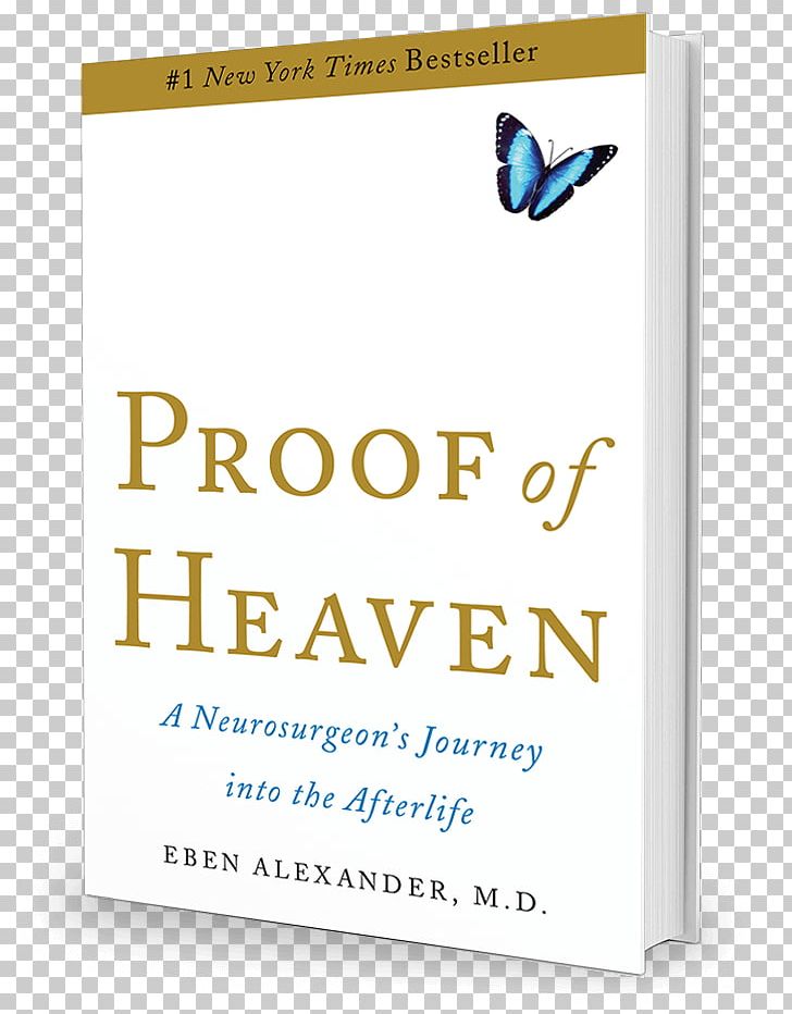 Proof Of Heaven: A Neurosurgeon's Journey Into The Afterlife Near-death Experience Book Bestseller PNG, Clipart,  Free PNG Download