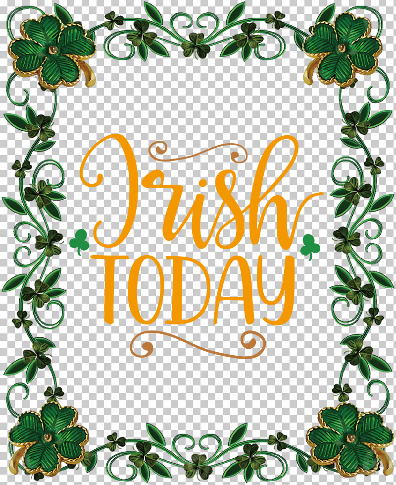 Irish Today Saint Patrick Patricks Day PNG, Clipart, Holiday, Irish People, Leprechaun, Patricks Day, Picture Frame Free PNG Download