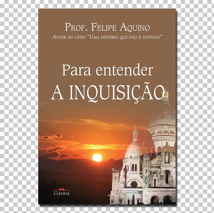 Para Entender A Inquisiçao The Inquisition Para Entender A Reforma Protestante PARA ENTENDER E CELEBRAR A LITURGIA: TERMOS PNG, Clipart, Book, Felipe Aquino, History, Inquisition, Objects Free PNG Download