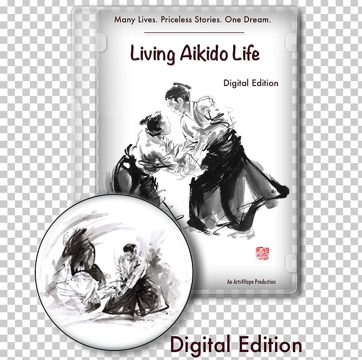 Living Aikido Dojo Martial Arts DVD PNG, Clipart, Aikido, Black And White, Documentary Film, Dojo, Dvd Free PNG Download