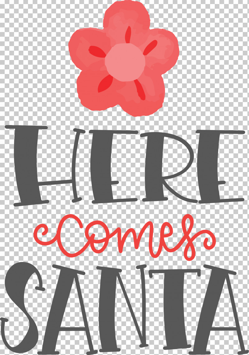 Here Comes Santa Santa Christmas PNG, Clipart, Biology, Christmas, Floral Design, Flower, Here Comes Santa Free PNG Download