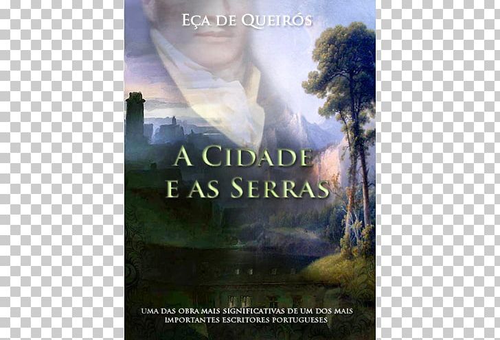 The City And The Mountains Book Portuguese Literature Portuguese Language PNG, Clipart, Advertising, Author, Book, Book Cover, City Free PNG Download