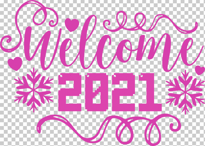 Welcome 2021 Year 2021 Year 2021 New Year PNG, Clipart, 2021 New Year, 2021 Year, Flower, Lilac M, Line Free PNG Download