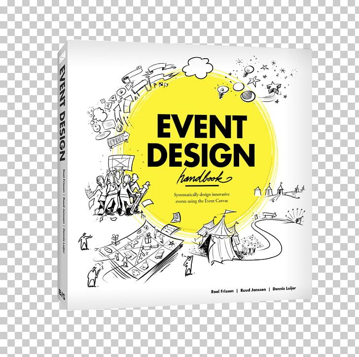 Event Design Handbook: Systematically Design Innovative Events Using The Event Canvas Event Management Planning PNG, Clipart, Art, Brand, Business, Catering, Convention Free PNG Download