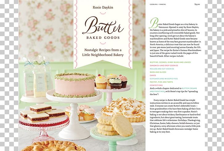 Butter Baked Goods: Nostalgic Recipes From A Little Neighborhood Bakery Buttercream Butter Celebrates! A Year Of Sweet Recipes To Share With Family And Friends Burgoo: Food For Comfort PNG, Clipart, Baker, Bakery, Baking, Butter, Buttercream Free PNG Download