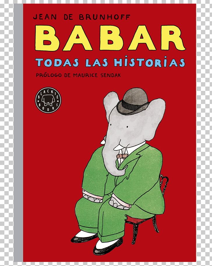 Babar. Todas Las Historias. Nueva Edición Babar The Elephant Illustration Comics Babar. Todas Las Historias By Jean De Brunhoff PNG, Clipart, Advertising, Amazoncom, Babar The Elephant, Book, Cartoon Free PNG Download