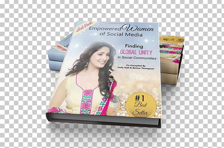 Empowered Women Of Social Media: Finding Global Unity In Social Communities Advertising PNG, Clipart,  Free PNG Download