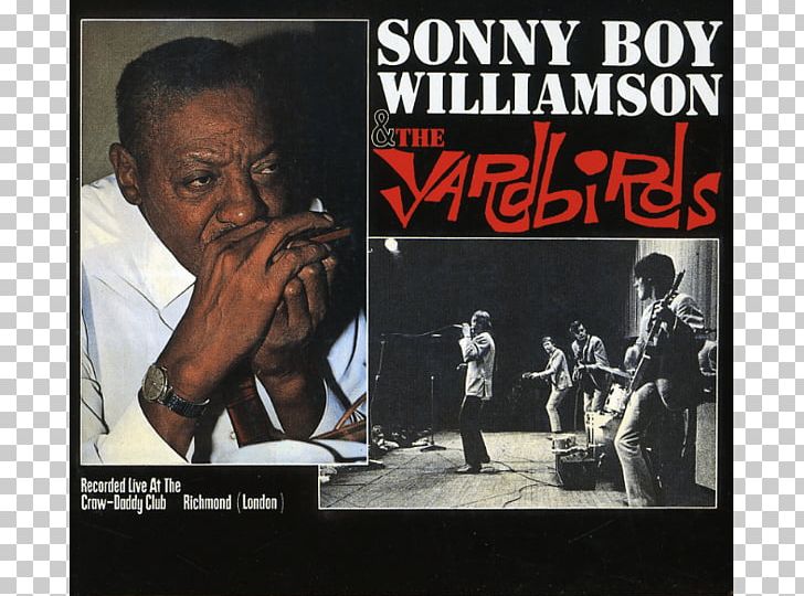 Sonny Boy Williamson II Crawdaddy Club Sonny Boy Williamson And The Yardbirds Music PNG, Clipart, Advertising, Album, Album Cover, Animals, Blues Free PNG Download