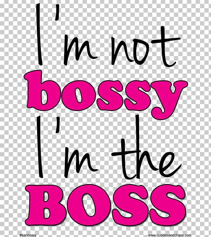 Ban Bossy Love I'm Not Bossy PNG, Clipart,  Free PNG Download