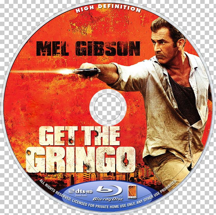 Mel Gibson Get The Gringo Driver Film Blu-ray Disc PNG, Clipart, 720p, Actor, Bluray Disc, Casting, Driver Free PNG Download