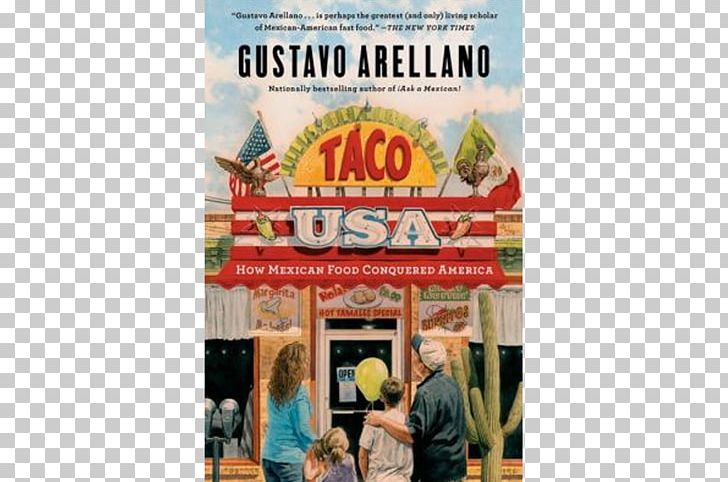 Taco USA: How Mexican Food Conquered America Mexican Cuisine United States Planet Taco: A Global History Of Mexican Food PNG, Clipart, Advertising, Author, Book, Brand, Cookbook Free PNG Download