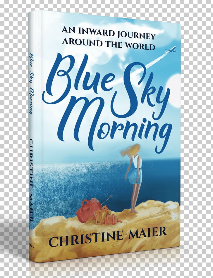 Blue Sky Morning: An Inward Journey Around The World Amazon.com E-book Barnes & Noble PNG, Clipart, Amazoncom, Amazon Kindle, Author, Barnes Noble, Book Free PNG Download
