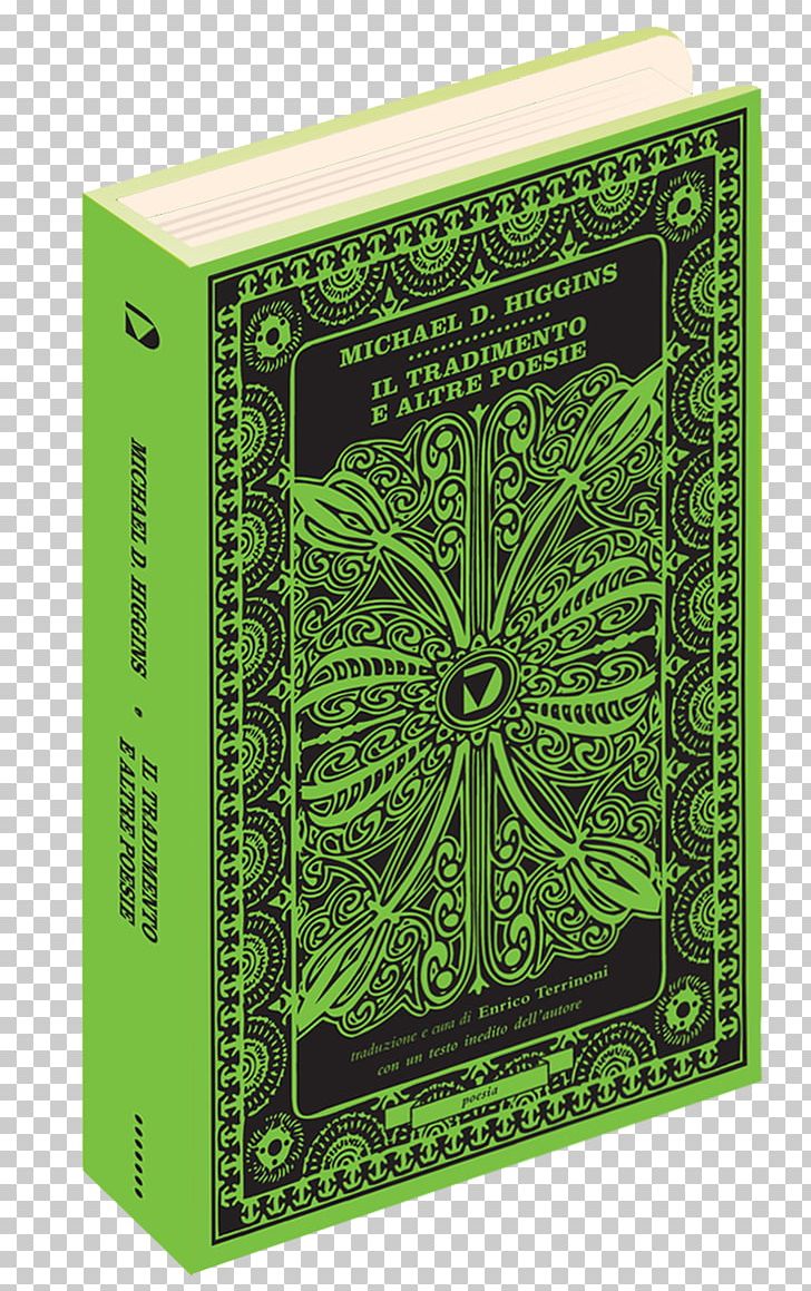 Il Tradimento E Altre Poesie Scelte. Testo Inglese A Fronte Book Publishing Michael D. Higgins Enrico Terrinoni PNG, Clipart, Book, Green, Michael D Higgins, Objects, Publishing Free PNG Download