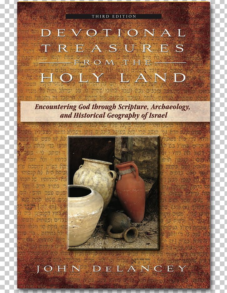 Devotional Treasures From The Holy Land: Encountering God Through Scripture PNG, Clipart, Archaeology, Author, Bible, Biblical Archaeology, Book Free PNG Download