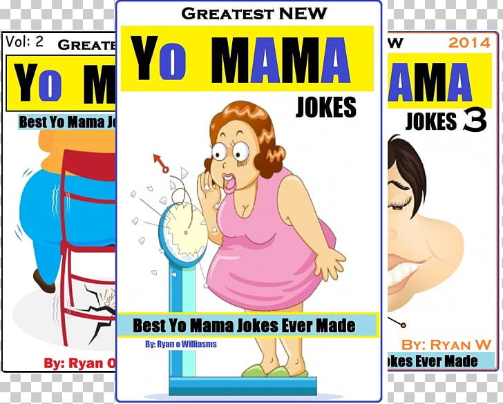 Greatest New Yo Mama Jokes Best Yo Mama Jokes Ever Made Maternal Insult Mother Book Png