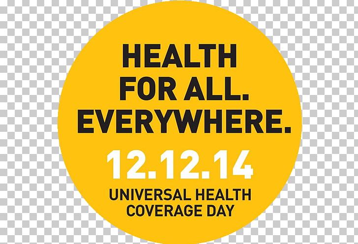 Universal Health Care Universal Health Coverage Day Día Internacional De La Cobertura Sanitaria Universal PNG, Clipart, Area, Brand, Erectile Dysfunction, European Health Insurance Card, Happiness Free PNG Download