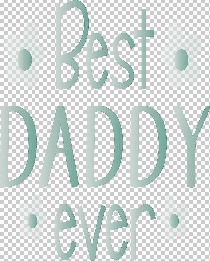 Best Daddy Ever Happy Fathers Day PNG, Clipart, Aqua M, Best Daddy Ever, Green, Happy Fathers Day, Line Free PNG Download