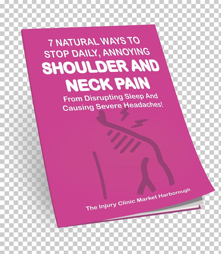 Shoulder Pain The Injury Clinic Market Harborough Shoulder Problem Neck PNG, Clipart, Ache, Back Pain, Brand, Harborough, Headache Free PNG Download