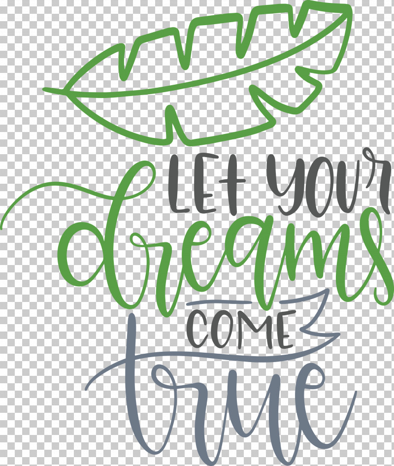 Dream Dream Catch Let Your Dreams Come True PNG, Clipart, Biology, Calligraphy, Dream, Dream Catch, Flower Free PNG Download