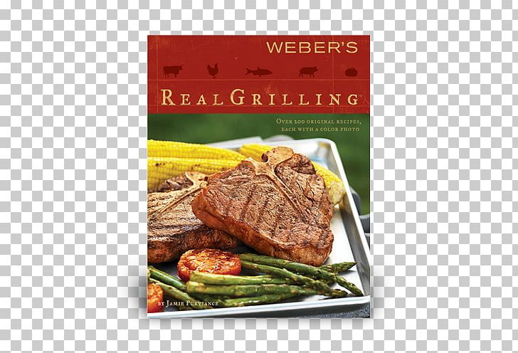 Weber's Real Grilling: Over 200 Original Recipes Sirloin Steak Barbecue Weber's New Real Grilling PNG, Clipart,  Free PNG Download