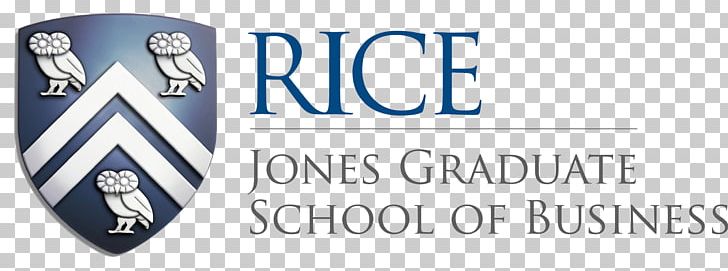 Jesse H. Jones Graduate School Of Business Wiess School Of Natural Sciences Business School University Master Of Business Administration PNG