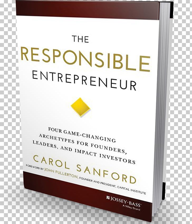 The Responsible Entrepreneur: Four Game-Changing Archetypes For Founders PNG, Clipart, Archetype, Brand, Ebook, Entrepreneur, Entrepreneurship Free PNG Download