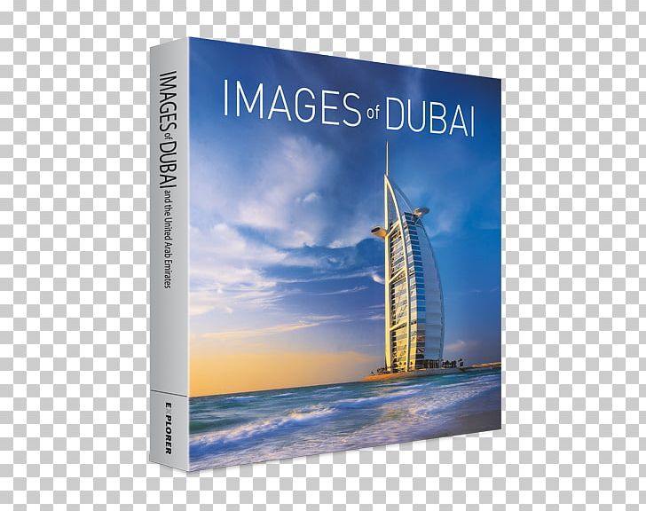 Burj Al Arab Jumeirah S Of Dubai And The United Arab Emirates Stock Photography Book PNG, Clipart, Book, Brand, Dubai, Dubai Desert, Heat Free PNG Download