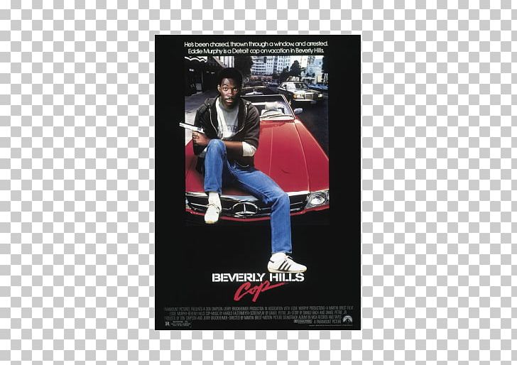 Axel Foley Beverly Hills Cop Film Poster PNG, Clipart, Advertising, Axel Foley, Beverly Hills, Beverly Hills Cop, Beverly Hills Cop 4 Free PNG Download