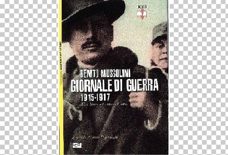 Benito Mussolini Giornale Di Guerra: Alto Isonzo PNG, Clipart, Benito Mussolini, Film, Others, Text Free PNG Download