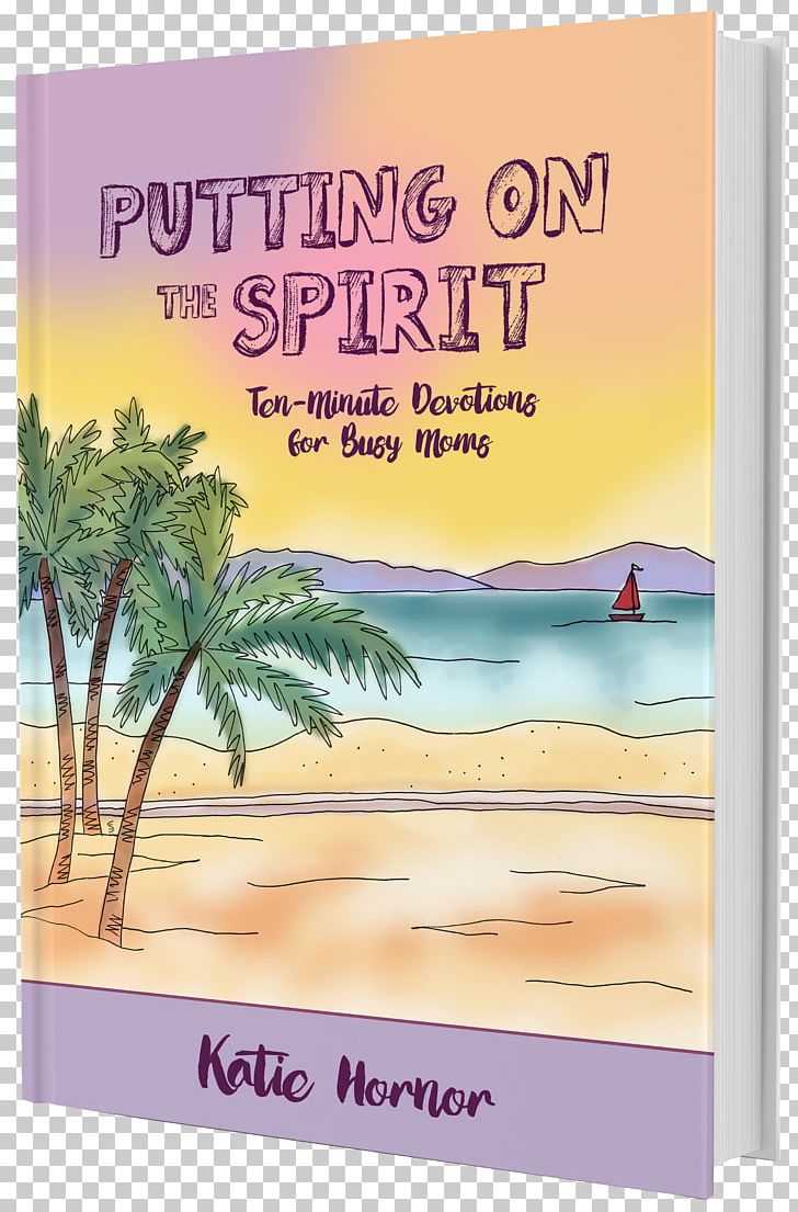 Putting On The Spirit: Ten-minute Devotions For Busy Moms Book Amazon.com God PNG, Clipart, Advertising, Amazoncom, Book, Christian, God Free PNG Download