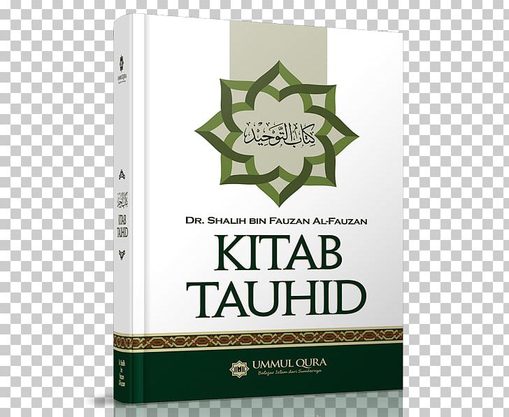 Quran The Book Of The Unity Of God Kitab At-Tawheed Explained Tawhid PNG, Clipart, Aqidah, Book, Book Of The Unity Of God, Brand, Fath Albari Free PNG Download