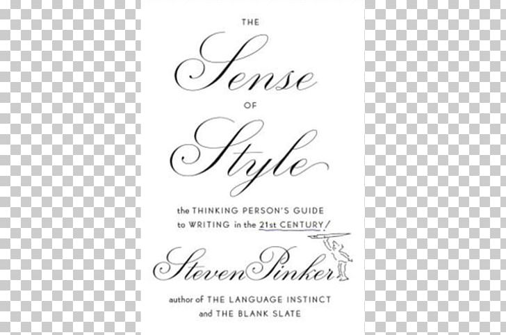The Sense Of Style: The Thinking Person's Guide To Writing In The 21st Century The Elements Of Style Clear And Simple As The Truth Book PNG, Clipart,  Free PNG Download