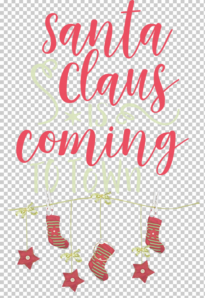 Santa Claus Is Coming Santa Claus Christmas PNG, Clipart, Calligraphy, Christmas, Christmas Day, Christmas Ornament, Christmas Ornament M Free PNG Download