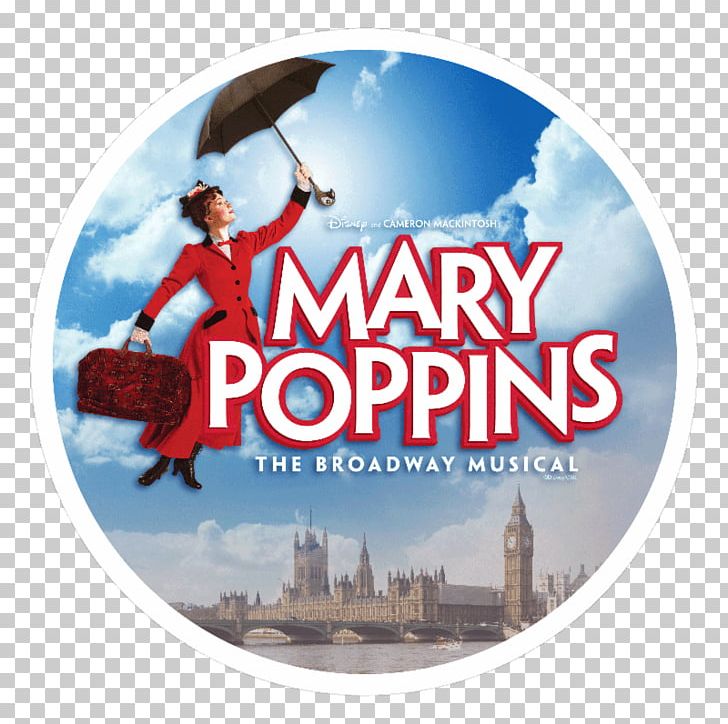Mary Poppins Kinky Boots Musical Theatre Broadway Theatre PNG, Clipart, Advertising, Brand, Broadway Theatre, Cameron Mackintosh, Hyperion Theatricals Free PNG Download