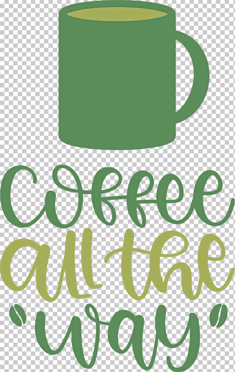 Coffee All The Way Coffee PNG, Clipart, Calligraphy, Chemical Symbol, Coffee, Leaf, Line Free PNG Download