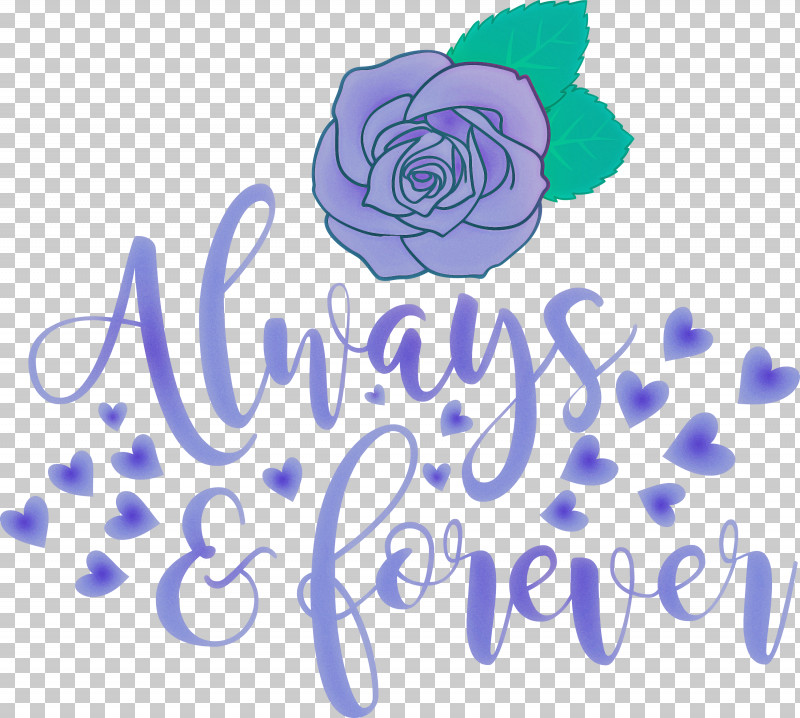 Valentines Day Always And Forever PNG, Clipart, Always And Forever, Blue, Cobalt Blue, Cut Flowers, Floral Design Free PNG Download