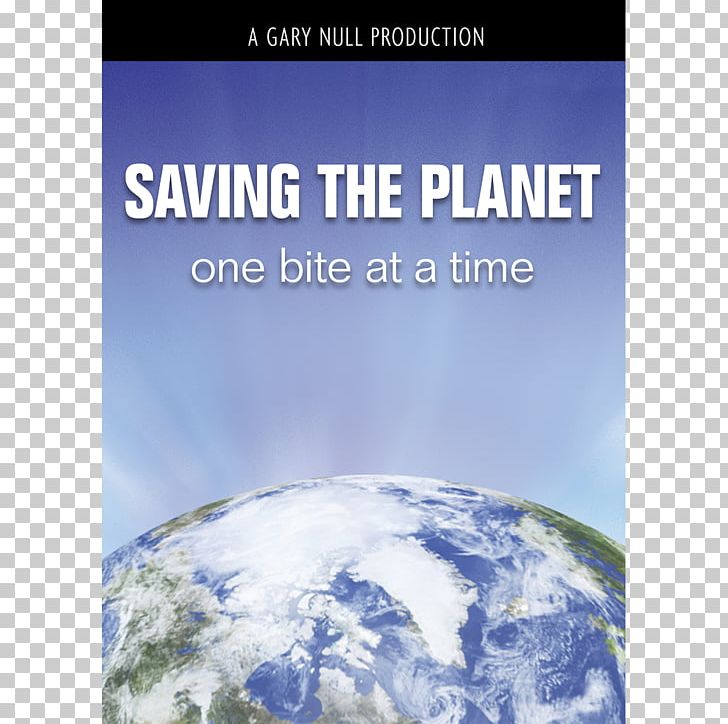 Documentary Film PRN Eat For The Planet: Saving The World One Bite At A Time Health PNG, Clipart, Atmosphere, Atmosphere Of Earth, Beyond The Brink, Bite, Cyclone Free PNG Download