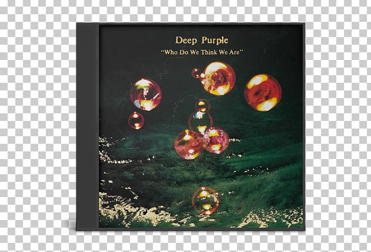 Who Do We Think We Are Deep Purple Album Hard Rock Made In Japan PNG, Clipart, Album, Christmas Decoration, Christmas Ornament, Deep Purple, Deep Purple In Rock Free PNG Download