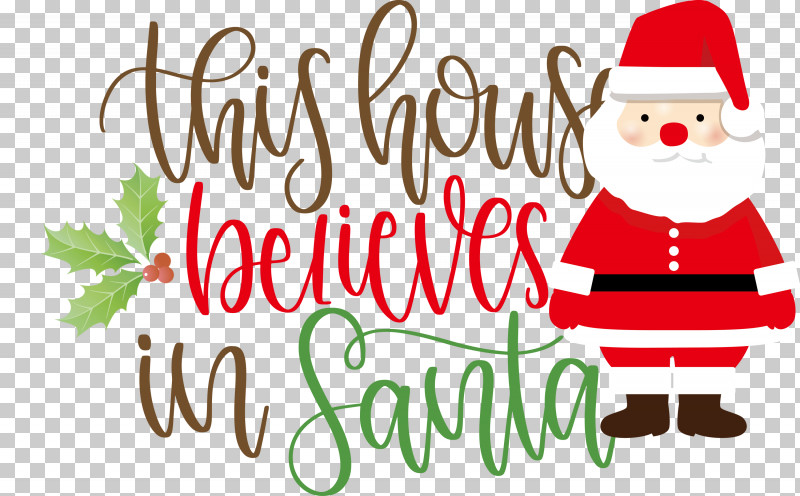 This House Believes In Santa Santa PNG, Clipart, Christmas Day, Christmas Ornament, Christmas Ornament M, Christmas Tree, Happiness Free PNG Download