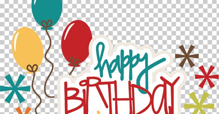 Happy Birthday To You PNG, Clipart, Area, Balloon, Birthday, Birthday Cake, Clip Art Free PNG Download