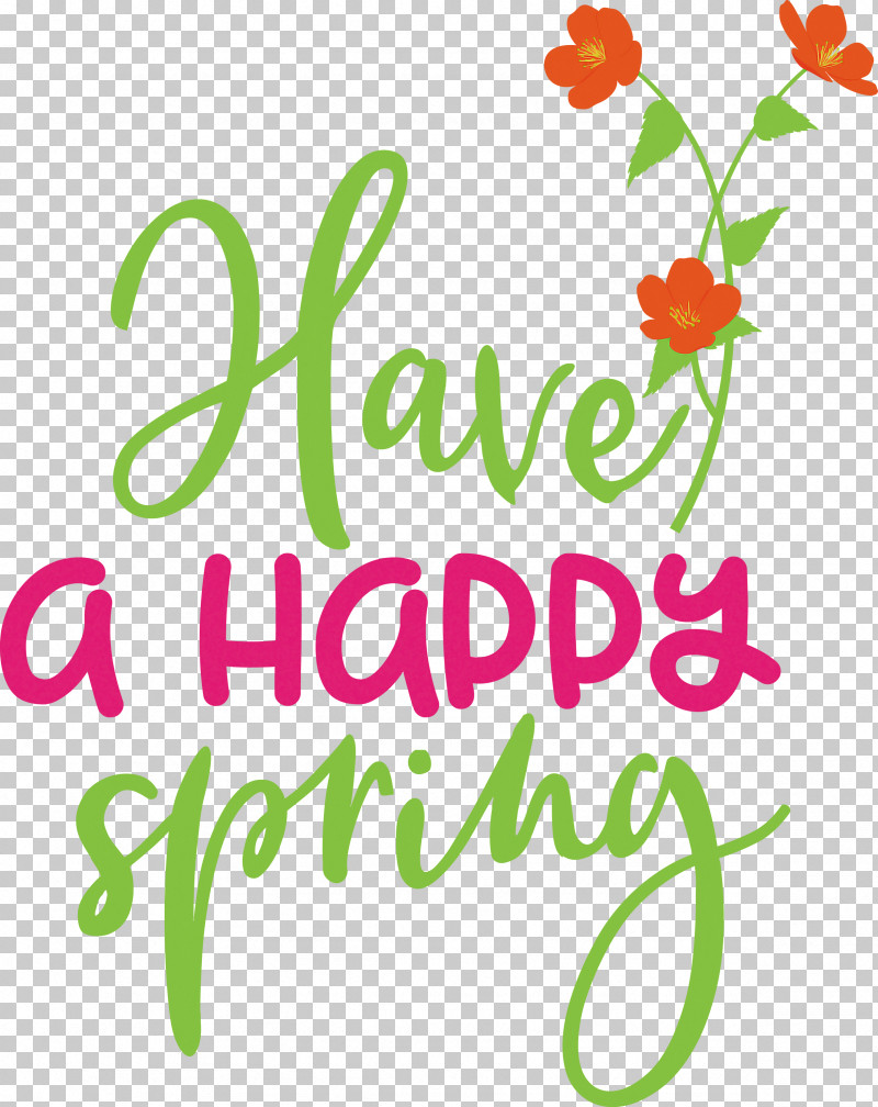 Spring Have A Happy Spring PNG, Clipart, Cut Flowers, Floral Design, Flower, Happiness, Leaf Free PNG Download