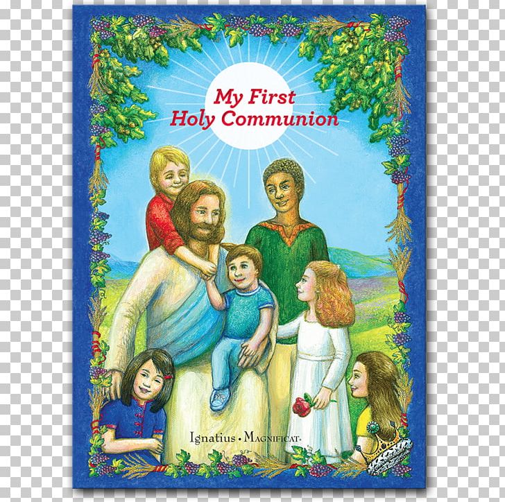 My First Holy Communion: A Storybook For Parents And Grandparents To Help Them Prepare Their Child For First Holy Communion Your First Communion: Meeting Jesus PNG, Clipart, Book, Catholic, Catholic Church, Child, Communion Free PNG Download