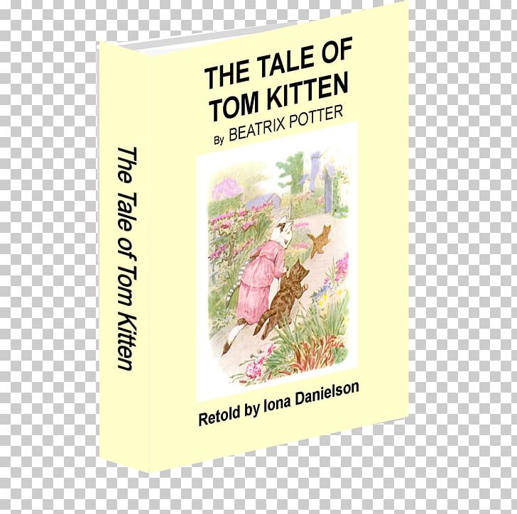 The Tale Of Tom Kitten Flower PNG, Clipart, Flower, Nature, Tale Of Tom Kitten, Text, Tom Potter Free PNG Download